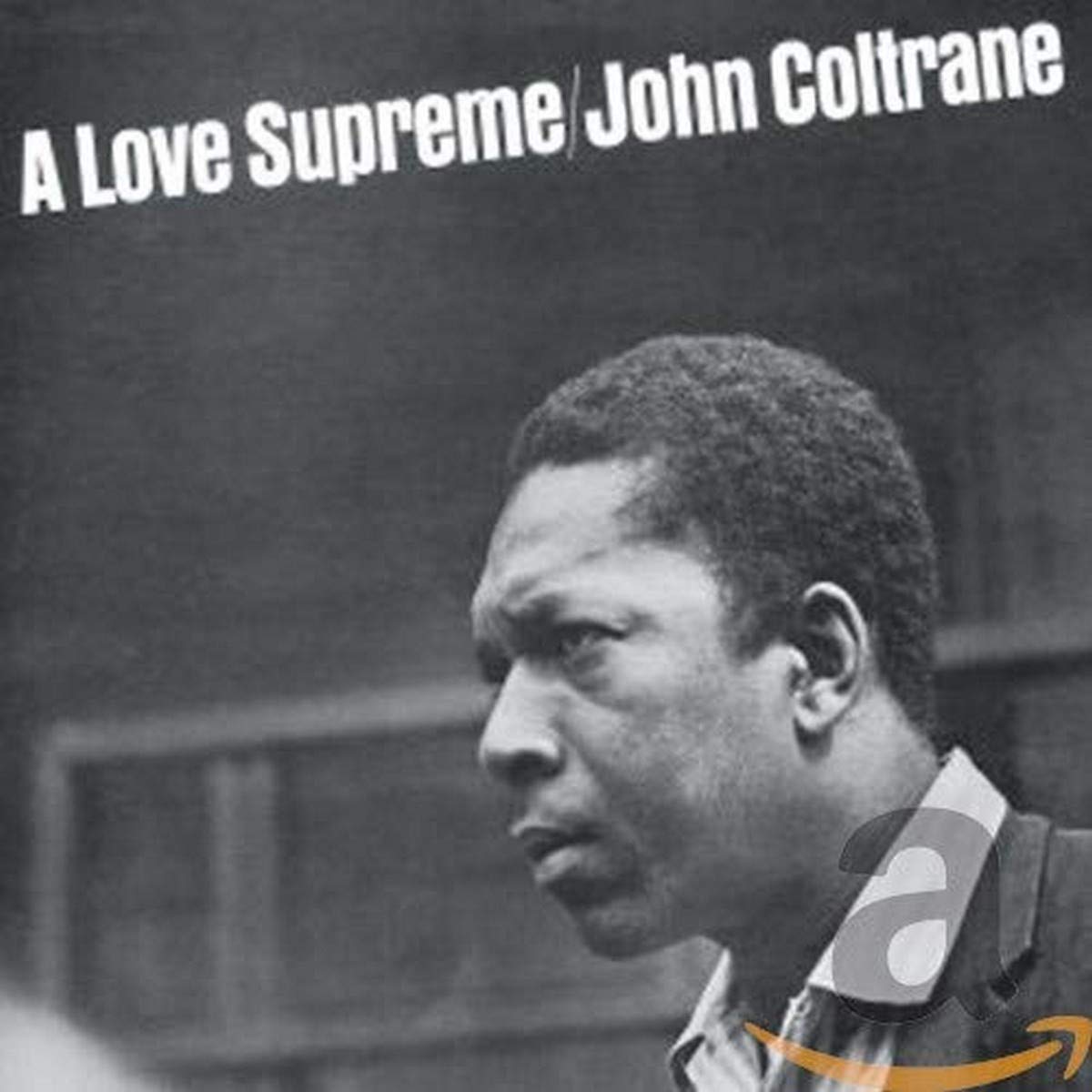 John Coltrane - A Love Supreme