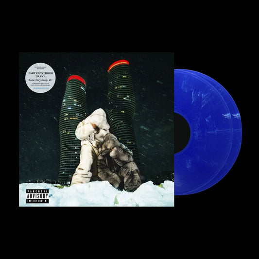 Drake X Partynextdoor - $ome $exy $ongs 4 U (2LP Blue Color)
