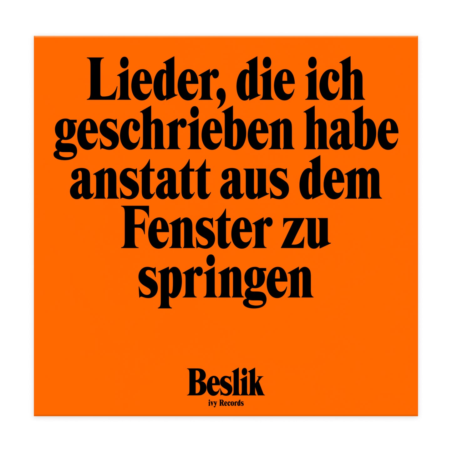 Beslik - Lieder, die ich geschrieben habe anstatt aus dem Fenster zu springen (Lenticular Vinyl + 7")
