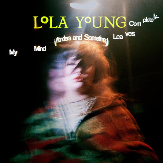 Lola Young  - My Mind Wanders And Sometimes Leaves Completely LP