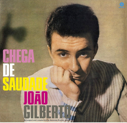 Joao Gilberto - Chega De Saudade (LP 180g)
